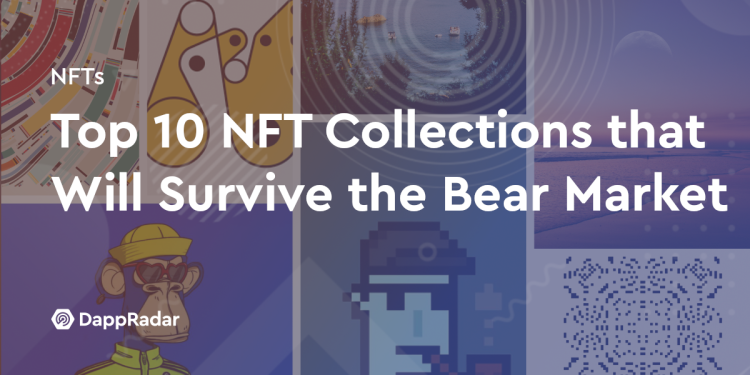 我们相信 10 个 NFT 项目将在熊市中生存下来