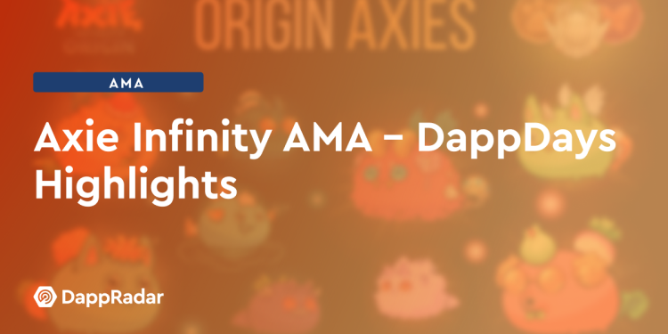 Axie Infinity AMA – DappDays 亮点