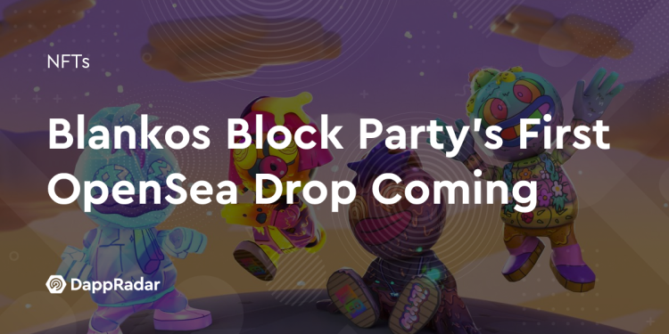Blankos Block Party 的首个 OpenSea 掉落即将到来
