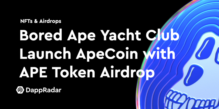 Bored Ape 游艇俱乐部推出 ApeCoin 并空投 APE 代币