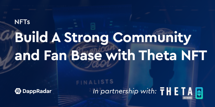 使用 Theta NFT 建立强大的社区和粉丝基础