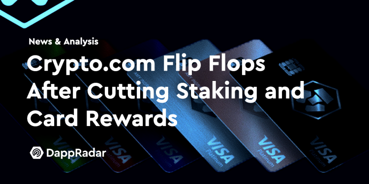 Crypto.com 削减赌注和卡奖励后的人字拖