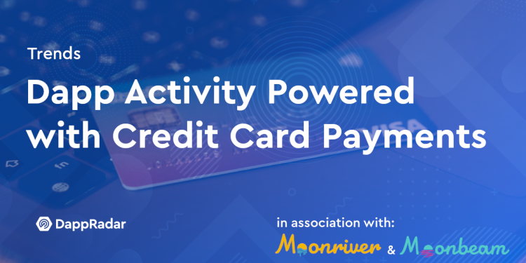 Dapp 活动直接由信用卡支付驱动