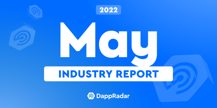 DappRadar 区块链行业报告 – 2022 年 5 月