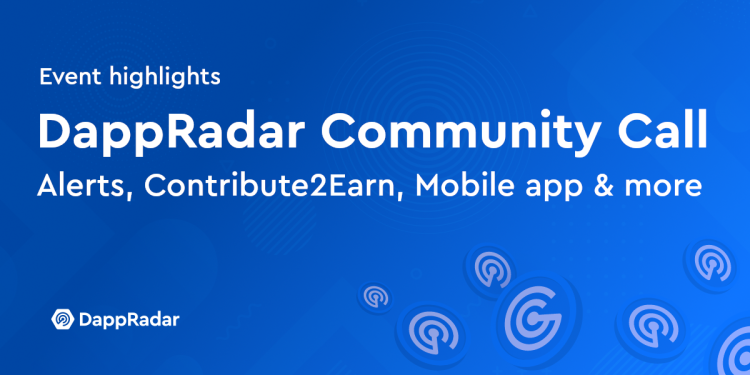 第一次 DappRadar 社区电话会议 – 亮点