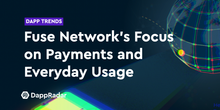 Fuse Network 专注于支付和日常使用