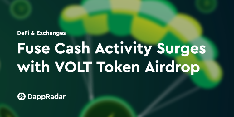 Fuse Cash 活动因 VOLT 代币空投而激增