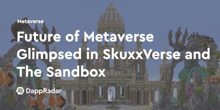 从 SkuxxVerse 和 The Sandbox 中一窥元宇宙的未来