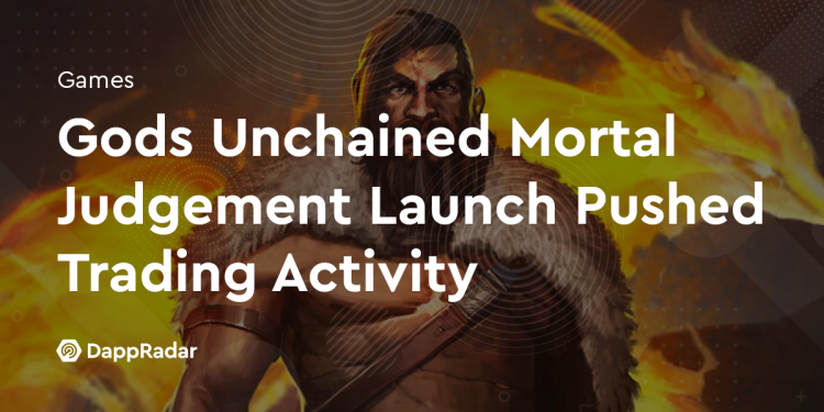 《Gods Unchained 凡人审判》上线推动交易活跃