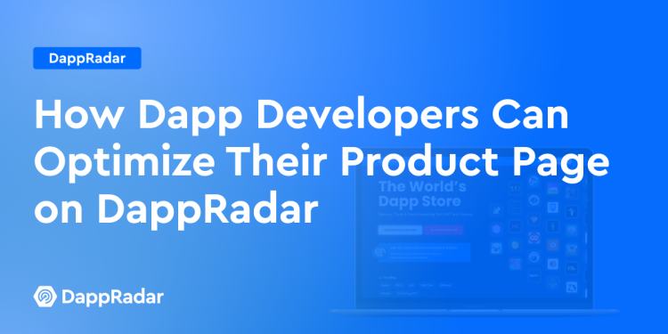 Dapp 开发者如何优化 DappRadar 上的产品页面