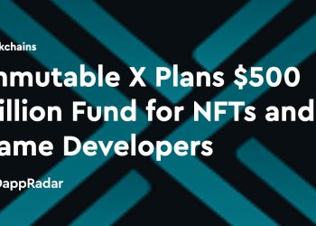Immutable X 计划为 NFT 和游戏开发者提供 5 亿美元基金