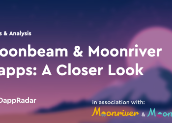 Moonbeam 和 Moonriver Dapps:近距离观察