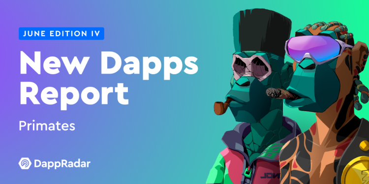 新 Dapps 报告：灵长类动物 – 欢迎来到丛林