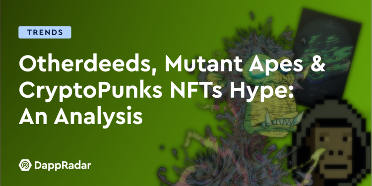 其他行为、突变猿和 CryptoPunks NFT 炒作：分析