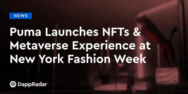 Puma 在纽约时装周推出 NFT 和元宇宙体验