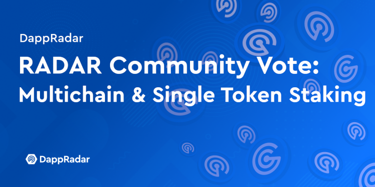 RADAR 社区投票：多链方法和单一代币质押