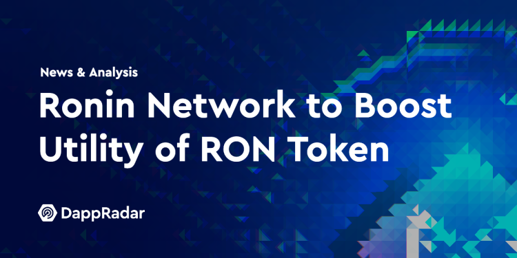 Ronin Network 将提升原生 RON 代币的实用性