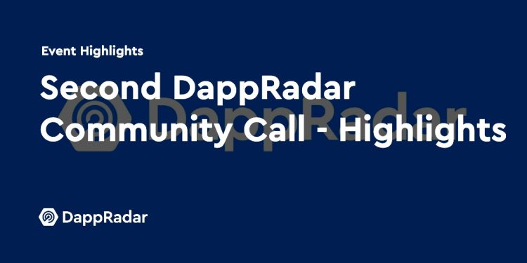 第二次 DappRadar 社区电话会议 – 亮点