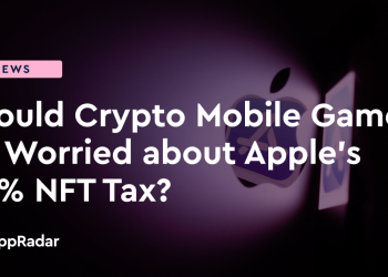 加密游戏应该担心苹果 30% 的 NFT 税吗?