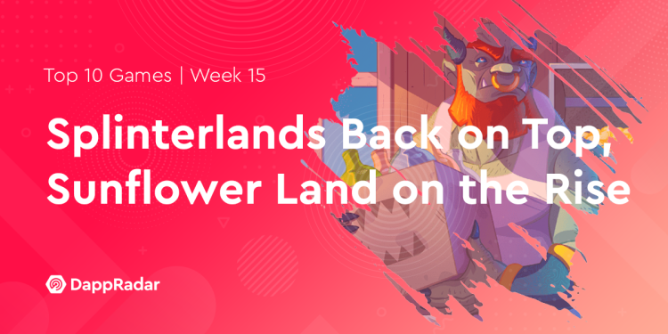 Splinterlands 重回榜首，向日葵乐园崛起