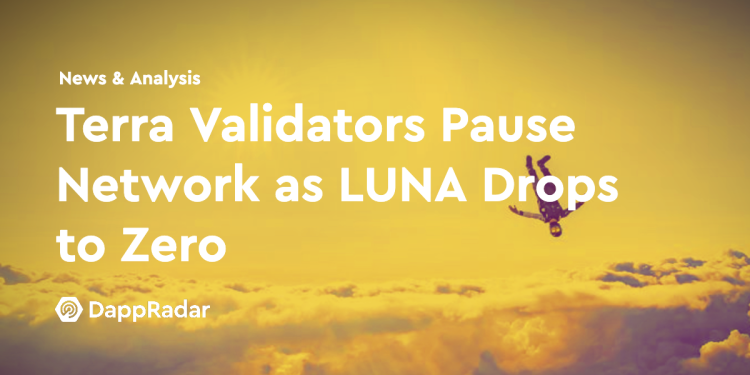 随着 LUNA 跌至零，Terra 验证者暂停网络