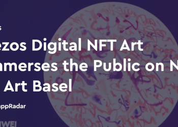 Tezos 数字 NFT 艺术在巴塞尔艺术展上让公众沉浸在 NFT 中
