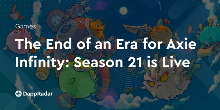 Axie Infinity 时代的终结：第 21 季现已上线