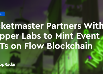 Ticketmaster 与 Dapper Labs 合作在 Flow 区块链上铸造活动 NFT