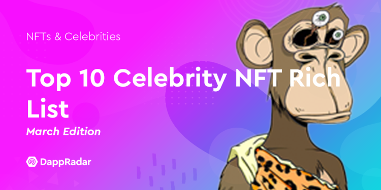 3 月份最有价值的 10 个名人 NFT 投资组合