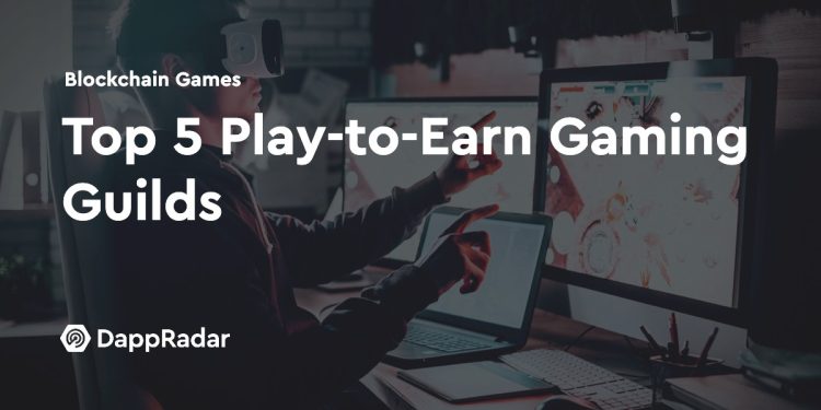 排名前 5 位的 Play-to-Earn 游戏公会
