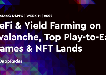 热门 Dapps – Avalanche 上的 DeFi 和收益农业、热门赚钱游戏和 NFT 土地