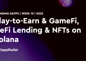 热门 Dapps – Solana 上的 Play-to-Earn 和 GameFi、DeFi 借贷和 NFT