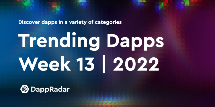 热门 Dapp | 第 13 周 | 2022