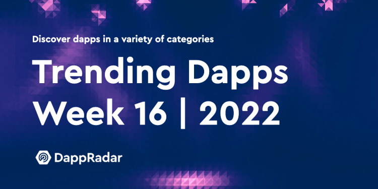 热门 Dapp | 第 16 周 | 2022