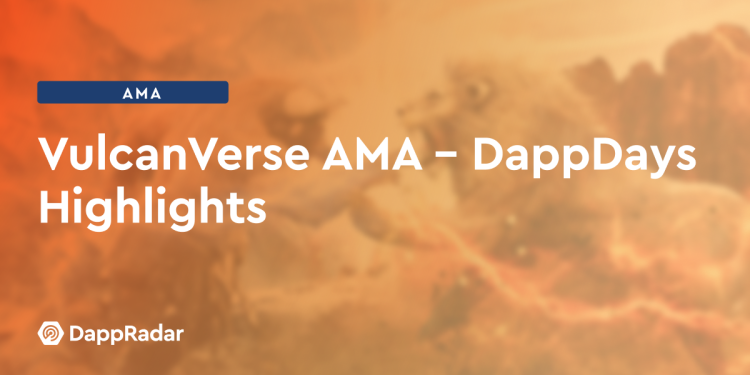 VulcanVerse AMA – DappDays 亮点
