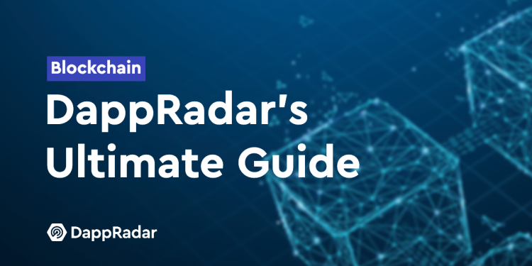 什么是区块链？  DappRadar 终极指南