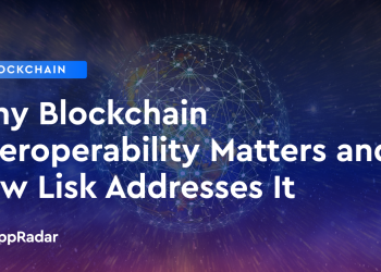 为什么区块链互操作性很重要以及 Lisk 如何解决这个问题