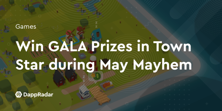 在五月狂欢期间赢得 Town Star 的 GALA 奖品