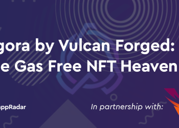 Vulcan Forged 推出的 Agora:无 Gas 的 NFT 天堂