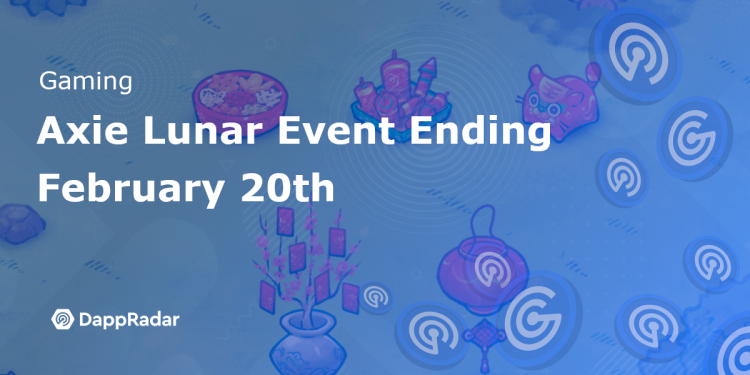 Axie 农历活动将于 2 月 20 日结束