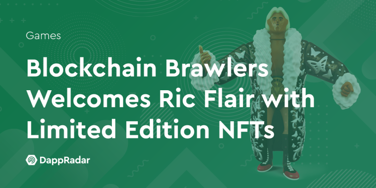 Blockchain Brawlers 推出限量版 NFT，欢迎 Ric Flair 加入