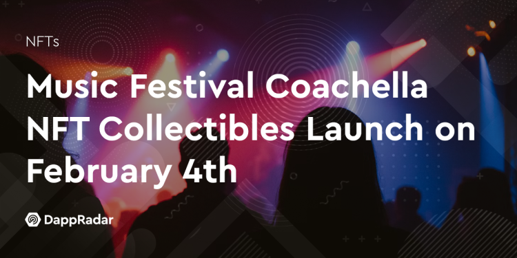 音乐节科切拉音乐节 NFT 收藏品将于 2 月 4 日推出