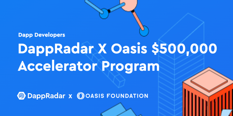 DappRadar X Oasis Network 50 万美元加速器计划