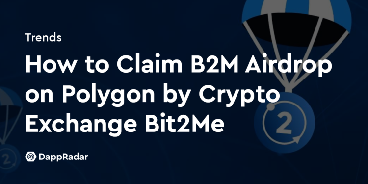 如何在 Polygon 上通过加密货币交易所 Bit2Me 领取 B2M 空投