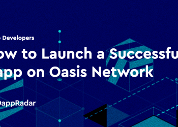 如何在 Oasis 网络上成功推出 Dapp