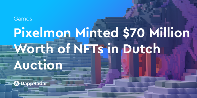 Pixelmon 在荷兰拍卖中铸造了价值 7000 万美元的 NFT