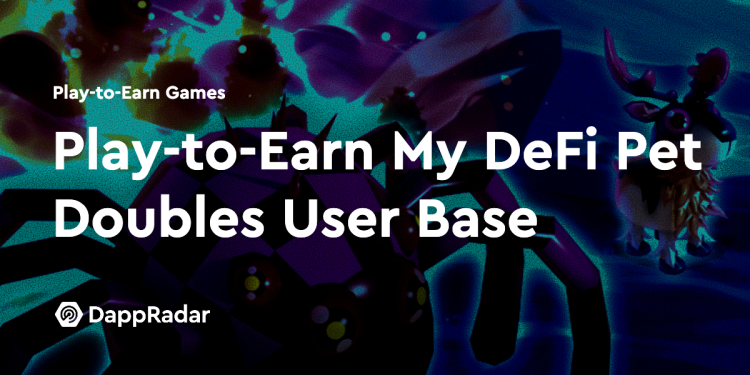 BSC 上的边玩边赚游戏 My DeFi Pet 用户基数翻倍