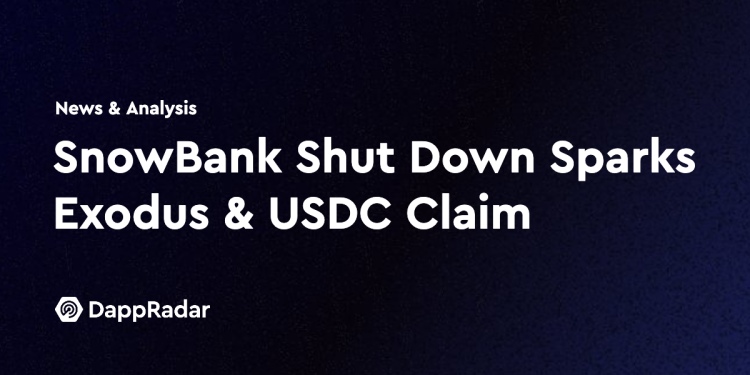 SnowBank 关闭引发大量外逃和 USDC 索赔