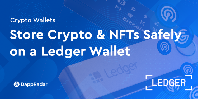 使用 Ledger 安全存储你的加密货币和 NFT