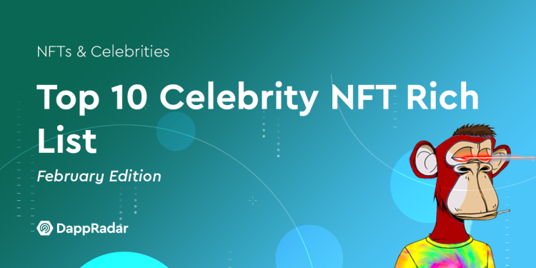 2 月份最有价值的 10 个名人 NFT 投资组合